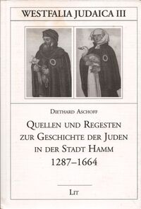 Quellen und Regesten zur Geschichte der Juden in der Stadt Hamm (Cover)
