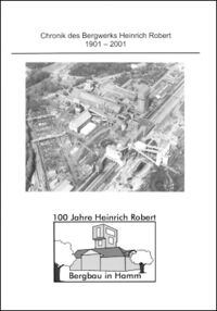 Chronik des Bergwerks Heinrich Robert 1901–2001 (Cover)