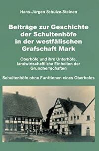 Beiträge zur Geschichte der Schultenhöfe in der westfälischen Grafschaft Mark (Cover)