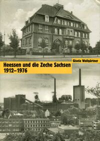 Heessen und die Zeche Sachsen 1912–1976 (Cover)