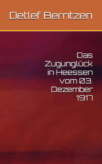 Das Zugunglück in Heessen vom 03. Dezember 1917 (Cover)