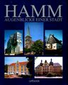 Hamm – Augenblicke einer Stadt