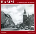 Hamm – Ein verlorenes Stadtbild