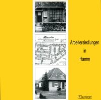 Arbeitersiedlungen in Hamm (Cover)