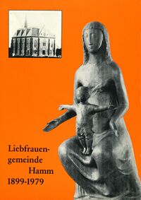 Liebfrauengemeinde Hamm 1899–1979 (Cover)
