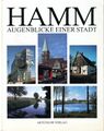 Hamm - Augenblicke einer Stadt